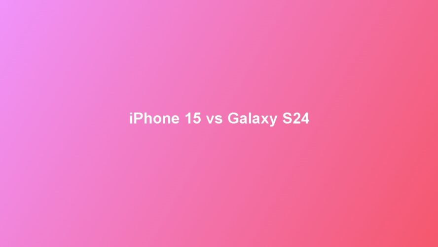 iPhone 15 vs Samsung Galaxy S24: Qual Vale Mais a Pena em 2026? Review Completo
